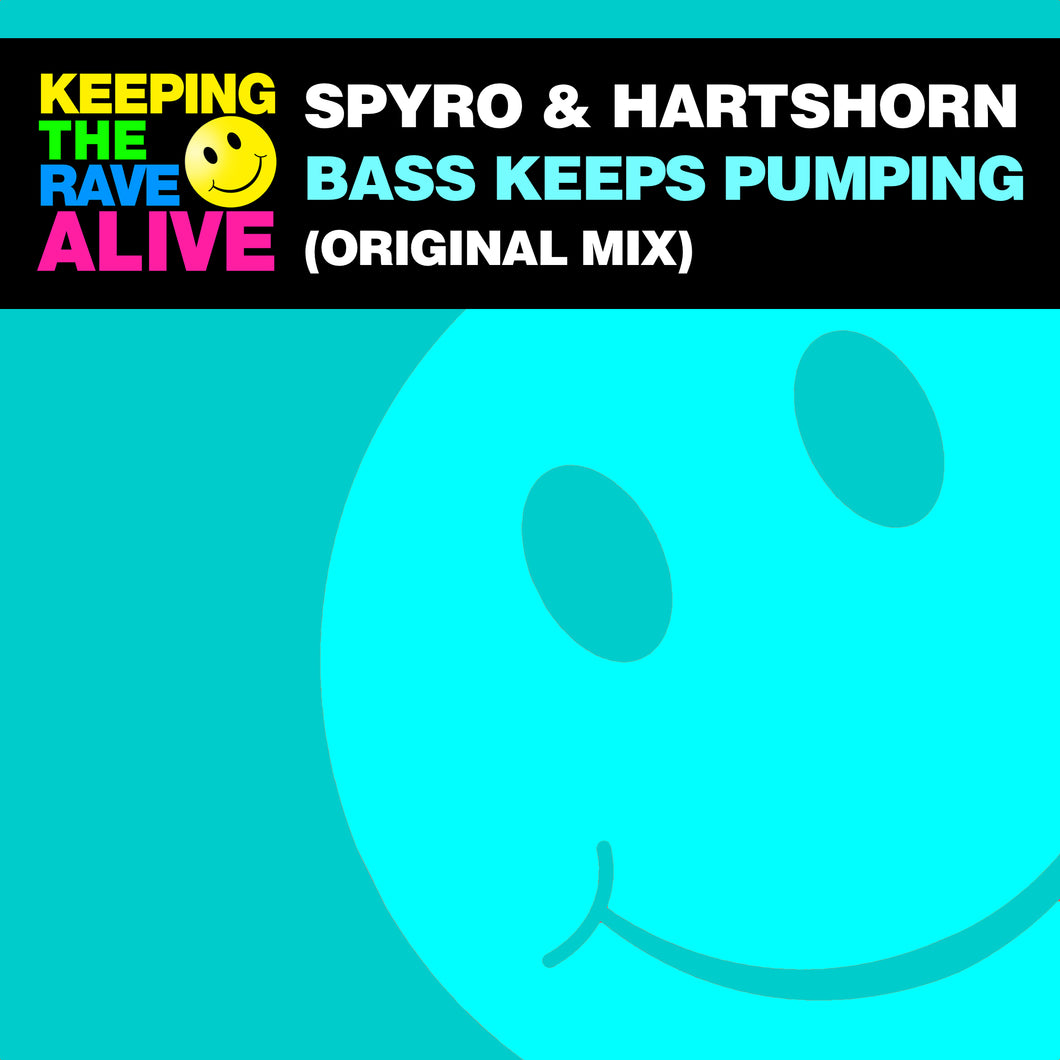 Spyro & Hartshorn - Bass Keeps Pumping [KTRAR006]