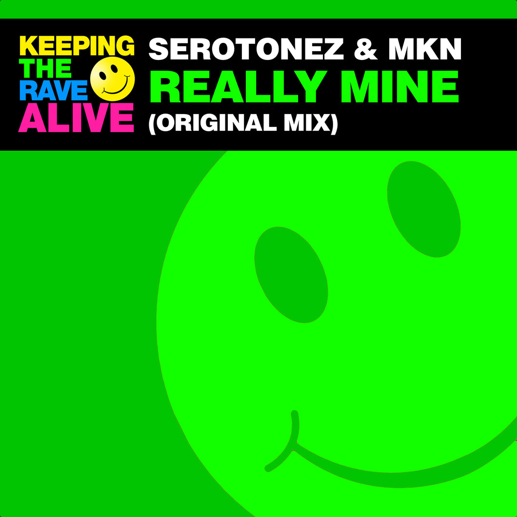 Serotonez & MKN - Really Mine [KTRAR010]