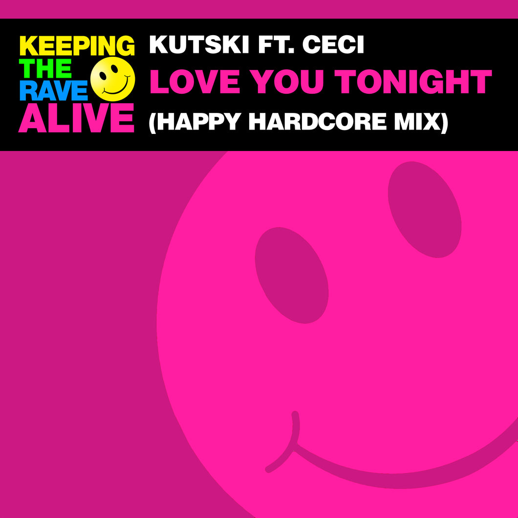 Kutski ft Ceci - Love You Tonight (Happy Hardcore Mix) [KTRAR045]